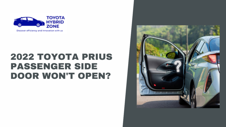 2022 Toyota Prius Passenger Side Door Won’t Open? Fix It Now