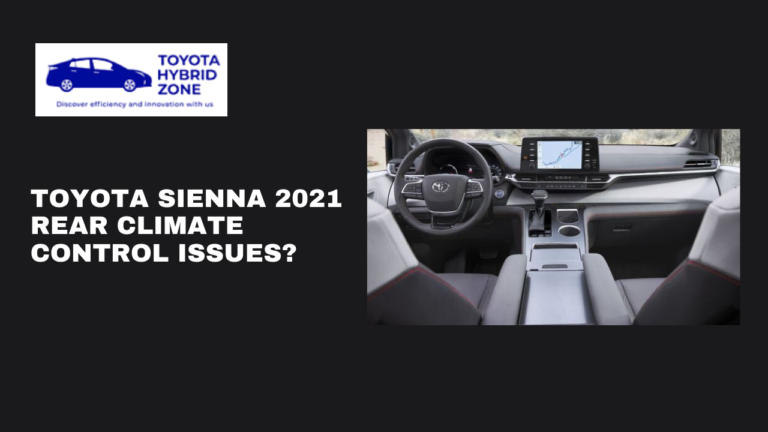 Toyota Sienna 2021 Rear Climate Control Issues? Common Problems and Easy Fixes”