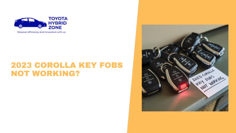 2023 Corolla Key Fobs Not Working? Corolla Key Fob Troubleshooting!