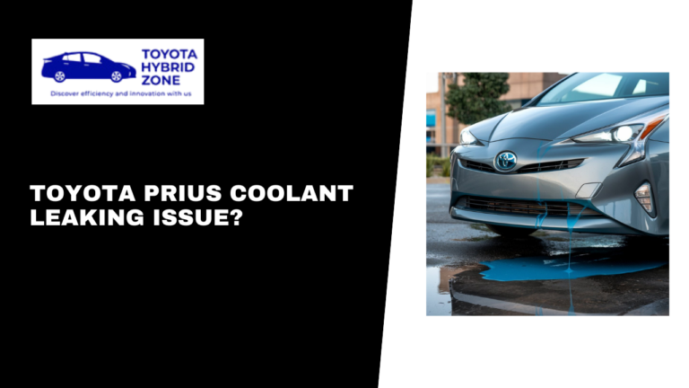 Toyota Prius Coolant Leaking Issue? Expert Advice to Prevent Major Damage!